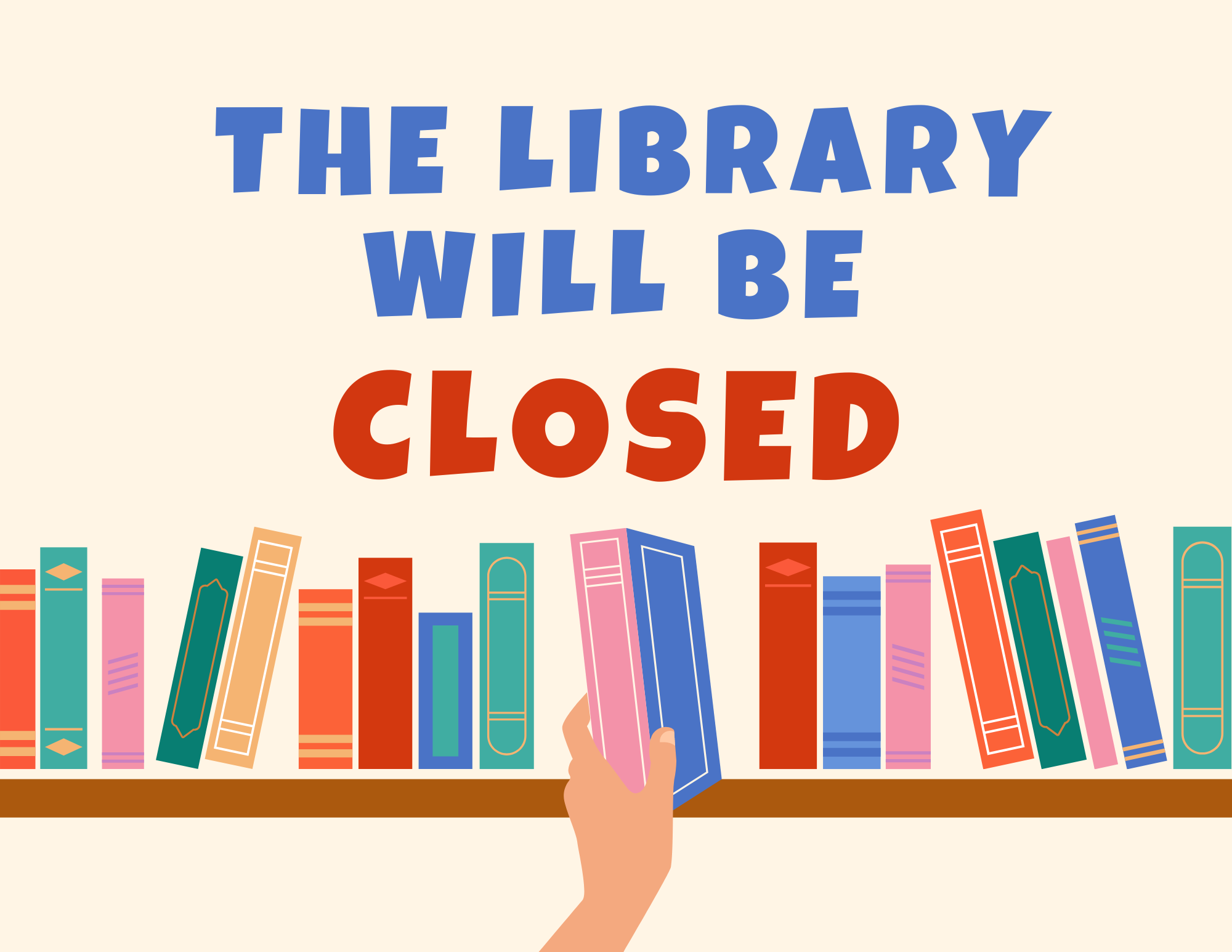 The Library will be closed.